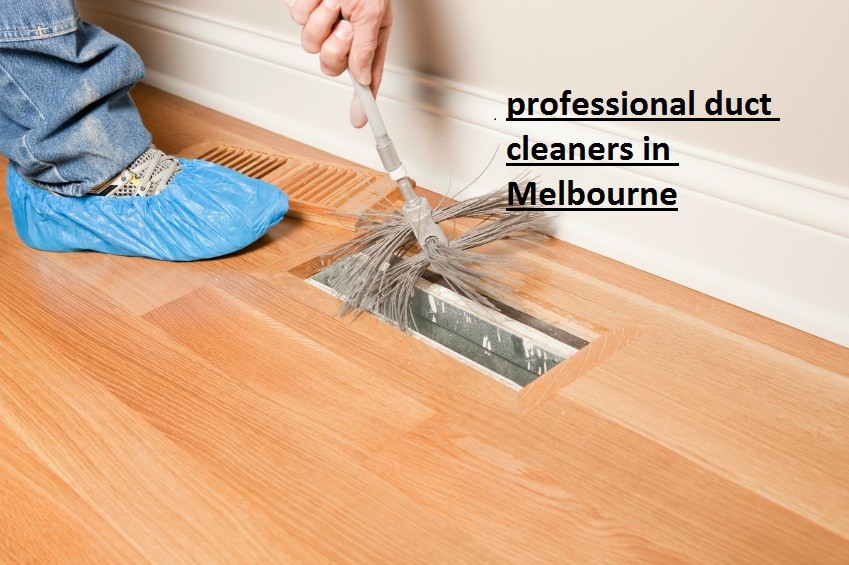 Reason to have Professional Duct Cleaners in Melbourne