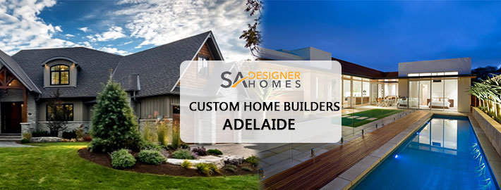 Custom Home Builders Adelaide