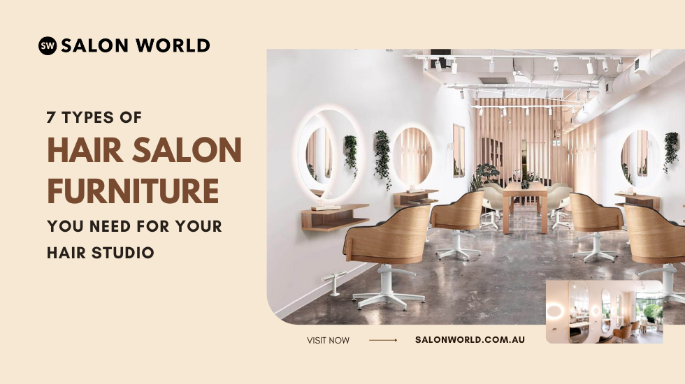 7 Types of Hair Salon Furniture You Need for Your Hair Studio