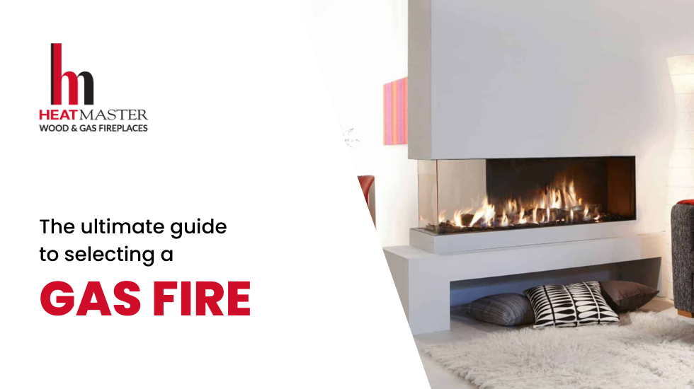 The ultimate guide to selecting a gas fire